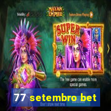 77 setembro bet